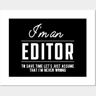 Editor - Let's assume I'm never wrong Posters and Art